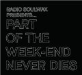 Radiosoulwax pres. PART OF THE WEEKEND NEVER DIES - Flyer