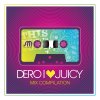 Mixed by Dero - I Love Juicy